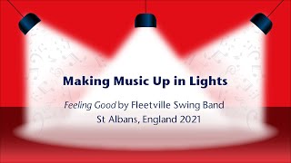 Making Music Up in Lights - Feeling Good by Fleetville Swing Band