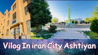 Villoge|| in iran city Ashtiyan||by Syed Fazil Naqvi