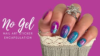 Easy Nail Art Sticker Encapsulation - NO GEL | Dip Powder On Natural Nails