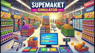 PLAYING ANOTHER SUPERMARKET GAME? (My Supermarket) FULLY Commentary