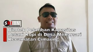 Bimtek Pelatihan Kapasitas Petani Kopi di Desa Mekarsari Kecamatan Cimaung