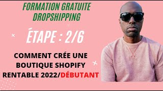 COMMENT CRÉER UNE BOUTIQUE SHOPIFY RENTABLE (JOUR 2 )DÉBUTANT| Formation Dropshipping Complète