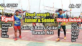 Dicky dekok Mamprang saling balas Spike bawah net dengan Epul si anak terbang DL SPORT .