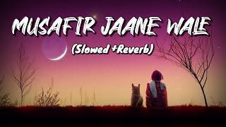 Musafir Jaane Wale (Slowed +Reverb) | Lofi Song | Udit Narayan , Preeti Uttam | NYK Music Production