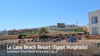 [4K] Egypt Hurghada - La Casa Beach Resort / Snorkeling at Private Beach & Coral Reef / day_01