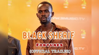 Black Sherif never disappoints _ Fortunes(Official Trailer)