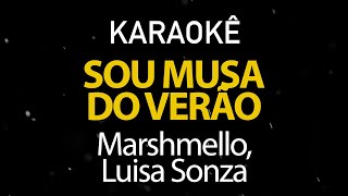 Sou Musa do Verão - Luísa Sonza, Marshmello (Karaokê Version)