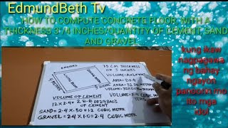 How To Calculate Concrete Floor,With a Thickness 3"and 4 inches/Quantity of Cement, Sand and Gravel.