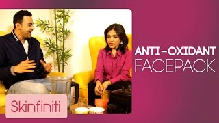 Anti-oxidant face pack with Cyrus Sahukar and Dr. Jaishree Sharad ||  || Skinfiniti