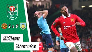 GOLAÇO ABSURDO DO RASHFORD E QUASE PUSKÁZ DE ANTONY - Man. United 2 x 0 Bunrley | Melhores Momentos