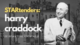 HARRY CRADDOCK ★ History & Cocktails ★ STARtenders Ep. 2