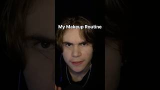 My Makeup Routine 😳