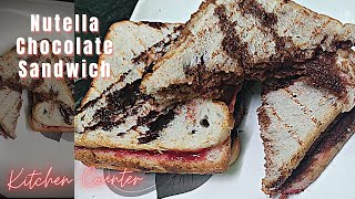 Nutella Chocolate Sandwich | Easy & Quick Chocolate Nutella Sandwich Recipe | #KitchenCounter