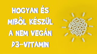 Hogyan készül a D3-vitamin, ami nem vegán?