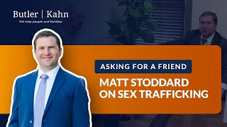 Asking For A Friend: Matt Stoddard on Sex Trafficking