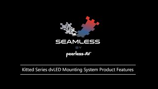 SEAMLESS Kitted Series dvLED Wall Mounting System Product Features