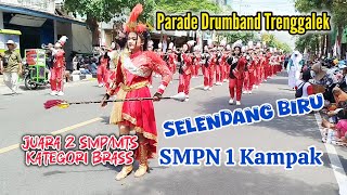 JUARA 2 PARADE DRUMBAND TRENGGALEK SMPN 1 KAMPAK lagu Selendang Biru