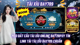 Bay789 | Mẹo Bắt Cầu Tài Xỉu Online Bay789, Go88, Hitclub Chuẩn  - Link Tải Tài Xỉu Bay789 Uy Tín