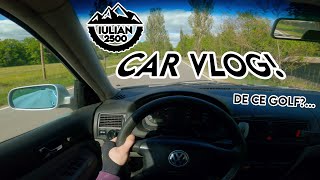 CAR VLOG - CE E CU MASINA ASTA? DE CE GOLF?