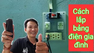 Dạy nghề điện dân dụng- Hướng dẫn lắp bảng điện 220v đèn gia đình