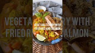 Vegetable Curry with Fried Rice and Salmon