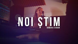 Damaris Cioban - Noi știm // Official Video