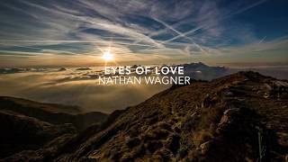 Eyes of Love - Nathan Wagner