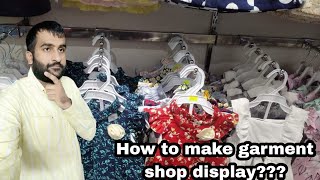 How to make garment shop display in 4 easy step in low budget