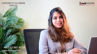 Corporate Tax in UAE [Part 3] | Filing Date and Taxable Person | BMS Auditing