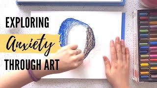 Exploring Your Anxiety Through Art - Art Therapy Activity