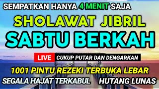 SABTU BERKAH!! SHOLAWAT NABI MERDU, Sholawat Jibril Penarik Rezeki Paling Dahsyat Dari Segala Arah