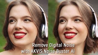 Как убрать цифровой шум с помощью AKVIS Noise Buster AI (урок)