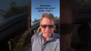 INFOWARS LIQUIDATION WONT WORK - PART 1