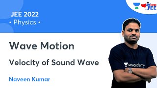 Wave Motion | Velocity of Sound Wave | JEE Physics | JEE Main | Mission JEE | Naveen Kumar