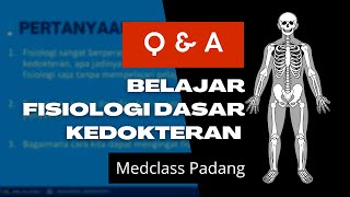 QnA Belajar Fisiologi Dasar di Kedokteran! Medclass Padang