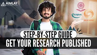 Step-by-step Guide to get your Research Published in a Journal - Aimlay #ResearchJournals