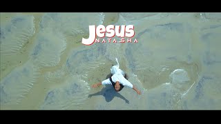 Jesus - Natasha Official Video