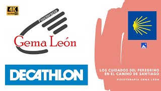 Fisioterapia Gema León en Decathlon - CUIDADOS BASICOS PARA EL CAMINO DE SANTIAGO - 4K