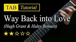 Way Back into Love (Music & Lyrics) - Fingerstyle Lesson + TAB