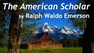 The American Scholar by Ralph Waldo Emerson - FULL AudioBook Speech new