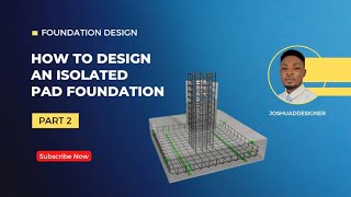 HOW TO DESIGN AN ISOLATED PAD FOUNDATION PART 2