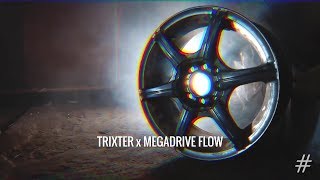 TRIXTER x MEGADRIVE FLOW