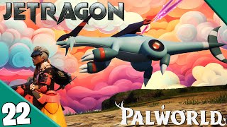 * Taming JETRAGON * PALWORLD -  with Akan22 Part 22