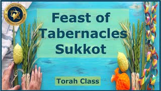 Feast of Tabernacles, Sukkot III | Torah Class | Rabbi Francisco Moros | taklife.org | 10/19/2024