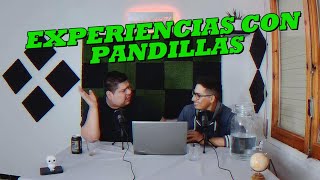 Hablando de nestras EXPERIENCIAS con las PANDILLAS