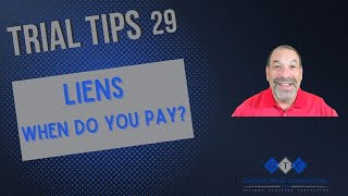 Trial Tip 29 Liens