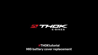 #THOKtutorial - MIG battery cover replacement