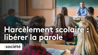 Harcèlement scolaire, la parole se libère