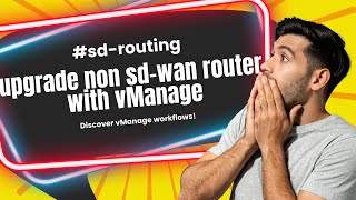 Workflow - Upgrade Cisco Routers Using SD Routing