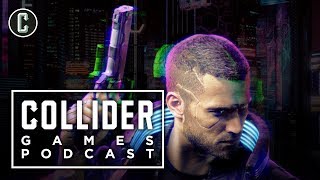 Will Cyberpunk 2077 Delays Anger Fans? - Collider Games Podcast